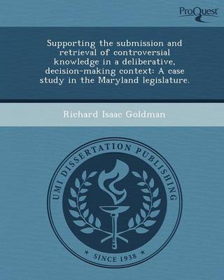 Supporting the Submission and Retrieval of Controversial Knowledge in a Deliberative (Paperback)