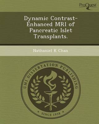 Dynamic Contrast-Enhanced MRI of Pancreatic Islet Transplants (Paperback)