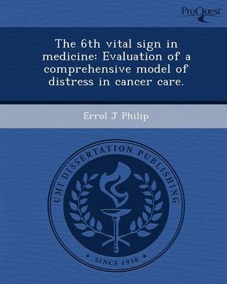 The 6th Vital Sign in Medicine: Evaluation of a Comprehensive Model of Distress in Cancer Care (Paperback)