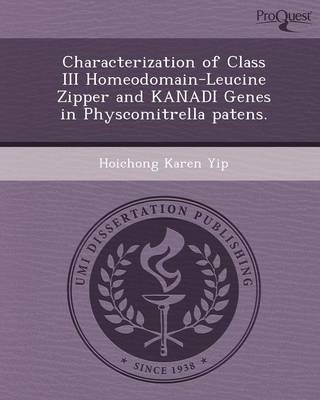 Characterization of Class III Homeodomain-Leucine Zipper and Kanadi Genes in Physcomitrella Patens (Paperback)