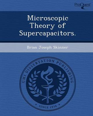 Microscopic Theory of Supercapacitors (Paperback)
