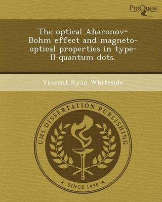 The Optical Aharonov-Bohm Effect and Magneto-Optical Properties in Type-II Quantum Dots (Paperback)