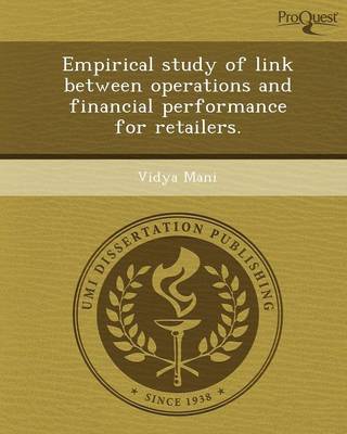 Empirical Study of Link Between Operations and Financial Performance for Retailers (Paperback)