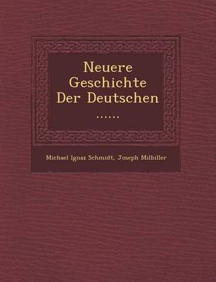 Neuere Geschichte Der Deutschen ...... (Paperback)