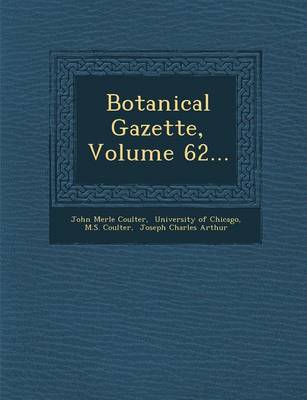 Botanical Gazette, Volume 62... (Paperback)
