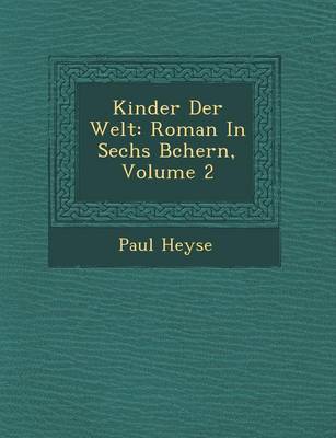Kinder Der Welt: Roman in Sechs B Chern, Volume 2 (Paperback)