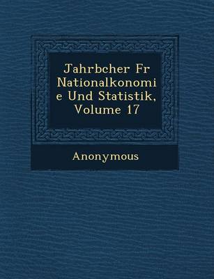 Jahrb Cher Fur National Konomie Und Statistik, Volume 17 (Paperback)