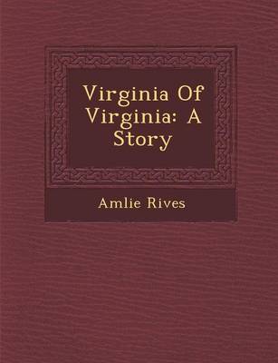 Virginia of Virginia: A Story (Paperback)