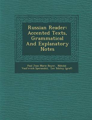 Russian Reader: Accented Texts, Grammatical and Explanatory Notes (Paperback)