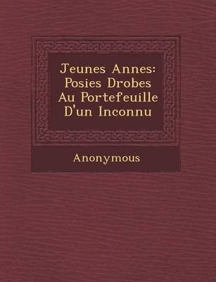 Jeunes Ann Es: Po Sies D Rob Es Au Portefeuille d'Un Inconnu (Paperback)