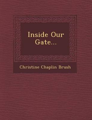 Inside Our Gate... (Paperback)