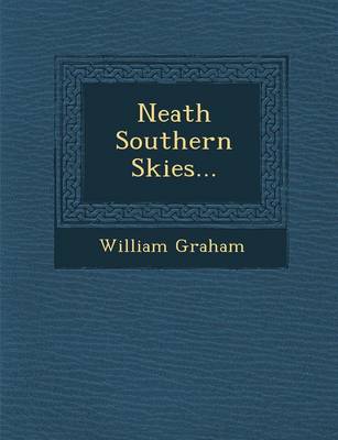 Neath Southern Skies... (Paperback)