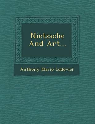 Nietzsche and Art... (Paperback)