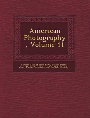 American Photography, Volume 11 (Paperback)