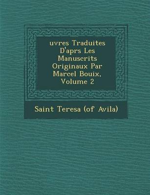 Uvres Traduites D'Apr S Les Manuscrits Originaux Par Marcel Bouix, Volume 2 (Paperback)