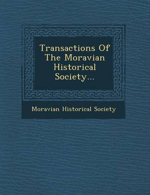 Transactions of the Moravian Historical Society... (Paperback)