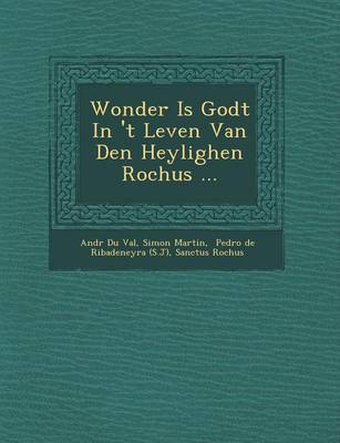 Wonder Is Godt in 't Leven Van Den Heylighen Rochus ... (Paperback)