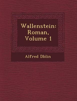 Wallenstein: Roman, Volume 1 (Paperback)