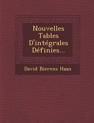 Nouvelles Tables D'Integrales Definies... (Paperback)