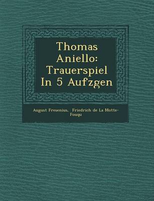 Thomas Aniello: Trauerspiel in 5 Aufz Gen (Paperback)