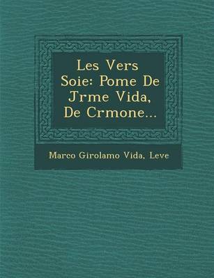 Les Vers Soie: Po Me de J R Me Vida, de Cr Mone... (Paperback)