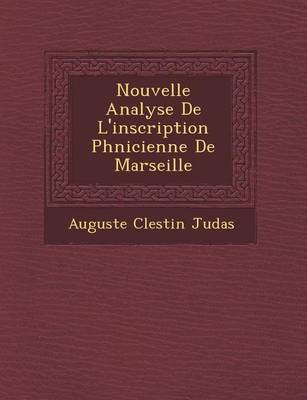 Nouvelle Analyse de L'Inscription PH Nicienne de Marseille (Paperback)