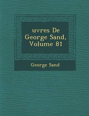 Uvres de George Sand, Volume 81 (Paperback)