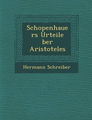 Schopenhauers Urteile �ber Aristoteles (Paperback)