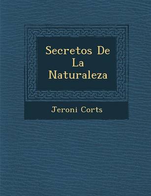Secretos de La Naturaleza (Paperback)
