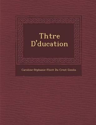 Th Tre D' Ducation (Paperback)