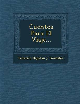 Cuentos Para El Viaje... (Paperback)