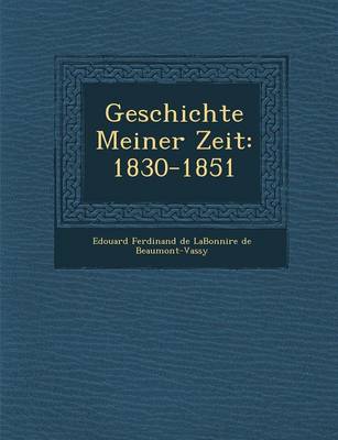 Geschichte Meiner Zeit: 1830-1851 (Paperback)