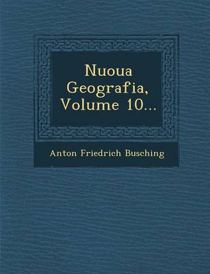 Nuoua Geografia, Volume 10... (Paperback)
