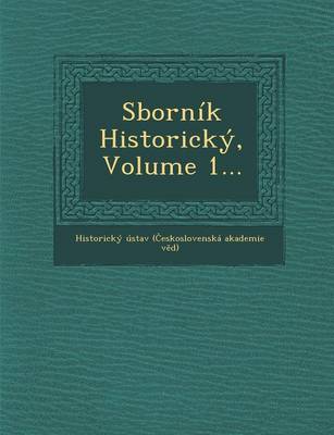 Sbornik Historicky, Volume 1... (Paperback)