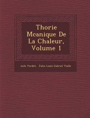 Th Orie M Canique de La Chaleur, Volume 1 (Paperback)