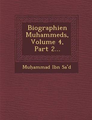 Biographien Muhammeds, Volume 4, Part 2... (Paperback)