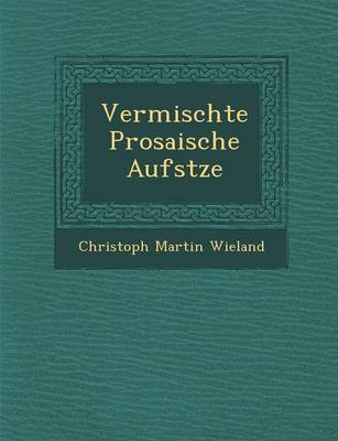 Vermischte Prosaische Aufs Tze (Paperback)