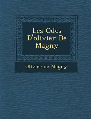 Les Odes D'Olivier de Magny (Paperback)