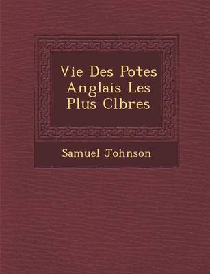 Vie Des Po Tes Anglais Les Plus C L Bres (Paperback)