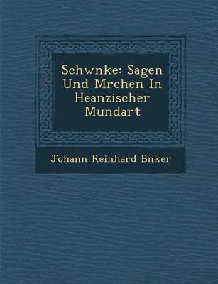 Schw Nke: Sagen Und M Rchen in Heanzischer Mundart (Paperback)