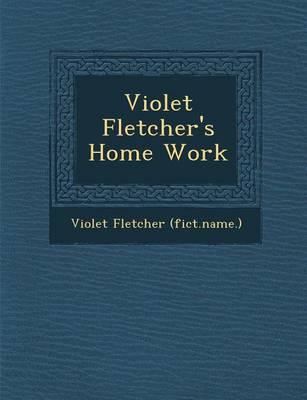 Violet Fletcher's Home Work (Paperback)