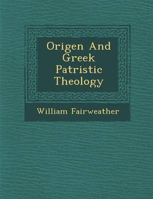 Origen and Greek Patristic Theology (Paperback)