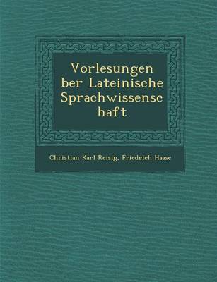 Vorlesungen �ber Lateinische Sprachwissenschaft (Paperback)