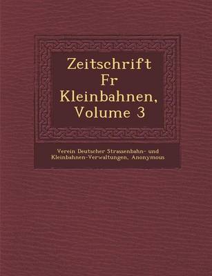 Zeitschrift F R Kleinbahnen, Volume 3 (Paperback)