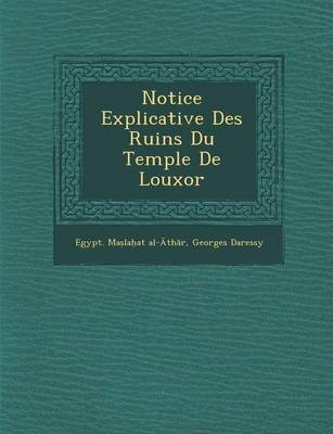Notice Explicative Des Ruins Du Temple de Louxor (Paperback)