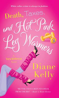 Death, Taxes and Hot-pink Leg Warmers (Paperback)