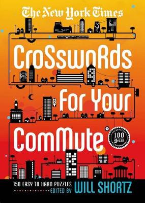 New York Times Crosswords for Your Commute - New York Times Crossword Collections (Paperback)