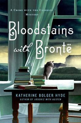 Bloodstains with Bronte: A Crime with the Classics Mystery (Hardback)