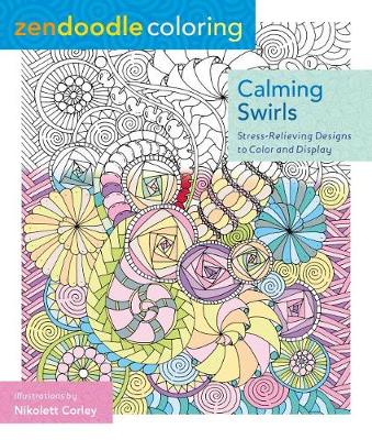 Zendoodle Coloring: Calming Swirls (Paperback)