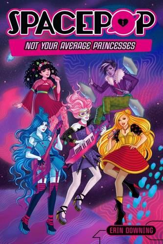Not Your Average Princesses: Spacepop 1 (Hardback)